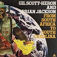 Gil Scott-Heron And Brian Jackson – From South Africa To South Carolina ...