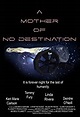 A Mother of No Destination (2021) Full Movie | M4uHD