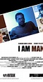 I Am Man (2012) - IMDb