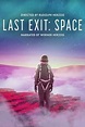 ‎Last Exit: Space (2022) directed by Rudolph Herzog • Reviews, film ...
