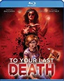To Your Last Death [Blu-ray] - Best Buy
