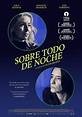 Sobre todo de noche - Película 2023 - SensaCine.com