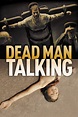 Dead Man Talking (film) - Réalisateurs, Acteurs, Actualités