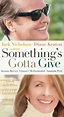 Something's Gotta Give (2003) - Nancy Meyers | Synopsis ...