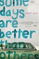 Ver Película Completa del Some Days Are Better Than Others [2011 ...