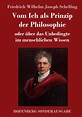 Vom Ich als Prinzip der Philosophie von Friedrich Wilhelm Joseph Schelling - Fachbuch - bücher.de