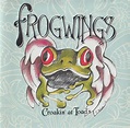 Frogwings – Croakin' At Toads (2000, CD) - Discogs
