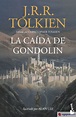 LA CAIDA DE GONDOLIN - J. R. R. TOLKIEN - 9788445010471
