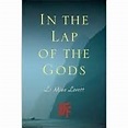 In the Lap of the Gods by Li Miao Lovett — Reviews, Discussion ...