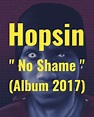 Hopsin - No Shame (Album Lyrics) | Lyricsfa.com