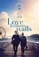 Love Without Walls (2022) - FilmAffinity