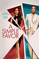 A Simple Favor (2018) - Posters — The Movie Database (TMDB)
