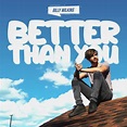 Billy Wilkins Launches New Single, 'Better Than You | TAPinto