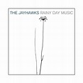 The Jayhawks - Rainy Day Music (180G Vinyl 2LP) - Music Direct