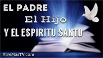 El Padre, El Hijo y El Espíritu Santo según la Biblia | Palabra de Vida ...