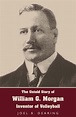 William G Morgan (Inventor of Volleyball) ~ Bio Wiki | Photos | Videos