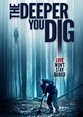 The Deeper You Dig (2019) - FilmAffinity