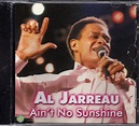 Al Jarreau - Ain't No Sunshine - Amazon.com Music