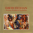 DAVID SYLVIAN Alchemy - An Index Of Possibilities reviews