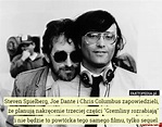Steven Spielberg, Joe Dante i Chris Columbus zapowiedzieli, że planują ...