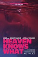 Heaven Knows What (2014) - Película eCartelera