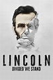 Lincoln: Divided We Stand (TV Mini Series 2021) - IMDb