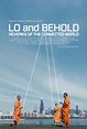 ‘Lo and Behold’ Exclusive Posters: Werner Herzog Examines The Virtual ...