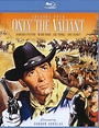 Only the Valiant [Blu-ray] [1950] - Best Buy