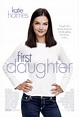 First Daughter (#1 of 2): Extra Large Movie Poster Image - IMP Awards