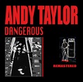 Dangerous [remastered] | Andy Taylor