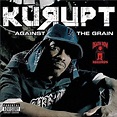 Kurupt - Against the Grain Lyrics and Tracklist | Genius