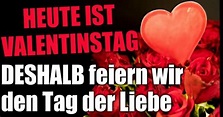 Valentinstag am 14.02.2018: Bedeutung, Geschichte, Bräuche - Deshalb ...
