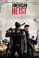 American Heist (#5 of 6): Mega Sized Movie Poster Image - IMP Awards
