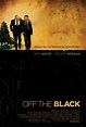 Off the Black Movie Poster - IMP Awards