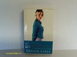 Career Girls: LOUISE BAGSHAWE: 9780752836867: Amazon.com: Books