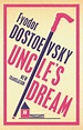 Uncle's Dream: New Translation by Fyodor Dostoevsky, Paperback | Barnes ...