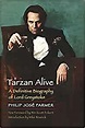Tarzan Alive: A Definitive Biography of Lord Greystoke (Bison Frontiers ...