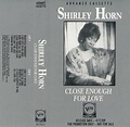 Shirley Horn – Close Enough For Love (1989, Cassette) - Discogs