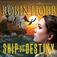 Ship of Destiny by Robin Hobb - Audiobook - Audible.com