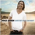 Jake Owen - Barefoot Blue Jean Night - Amazon.com Music