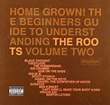 The Roots - Home Grown! The Beginner's Guide To Understanding The Roots ...