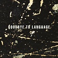 Daniel Lanois - Goodbye to Language Lyrics and Tracklist | Genius