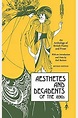 Buy Aesthetes And Decadents Of The 1890'S: An Anthology Of British ...