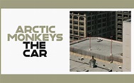 'The Car': Arctic Monkeys regresa con nuevo álbum musical | Aristegui ...