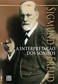 A INTERPRETAÇÃO DOS SONHOS - SÉRIE OURO - Sigmund Freud, - L&PM Pocket ...