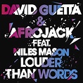 ITUNES DOWNLOADS: David Guetta & Afrojack - Louder Than Words - Single