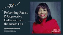 #30: Mary Pender Greene — Reforming Racist and Oppressive Cultures from ...