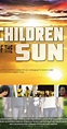 Children of the Sun (2017) - IMDb