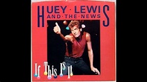 Huey Lewis and the News: If This Is It (Music Video 1984) - IMDb