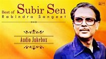 Rabindra Sangeet Love Songs | Best of Subir Sen | Rabindra Sangeet ...